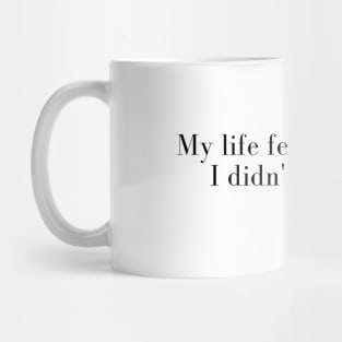 Funny Student Quote My Life Seems Like A Test I Didn't Study For Mug